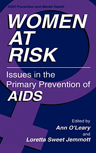Stock image for Women at Risk: Issues in the Primary Prevention of AIDS (Aids Prevention and Mental Health) for sale by Books From California