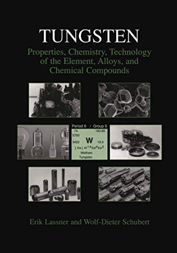 Imagen de archivo de Tungsten : Properties, Chemistry, Technology of the Element, Alloys, and Chemical Compounds a la venta por Better World Books