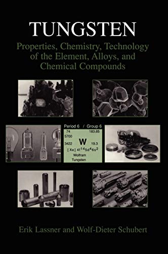 9780306450532: Tungsten: Properties, Chemistry, Technology of the Element, Alloys, and Chemical Compounds