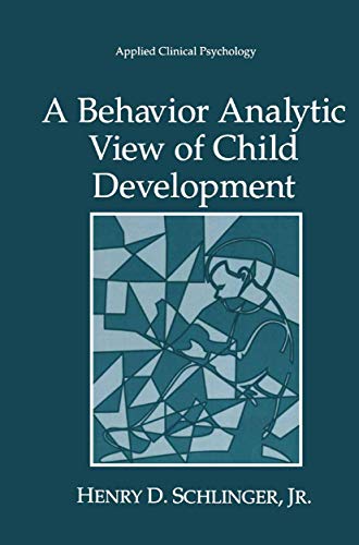 Stock image for A Behavior Analytic View of Child Development (NATO Science Series B:) for sale by Goodwill Southern California