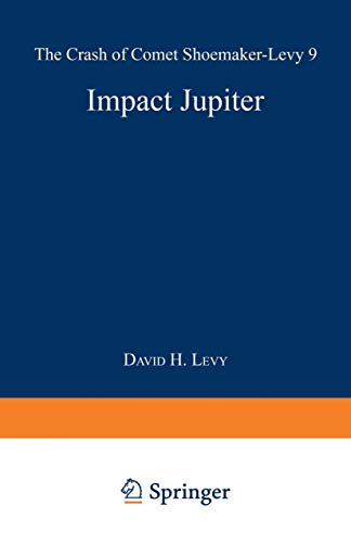 9780306450884: Impact Jupiter: The Crash of Comet Shoemaker-Levy 9