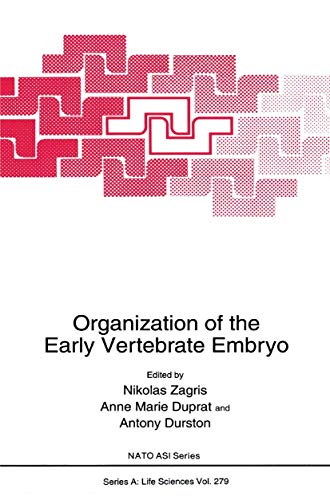 9780306451324: Organization of the Early Vertebrate Embryo (NATO Science Series A:, 279)