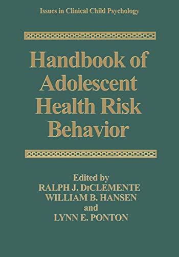Imagen de archivo de Handbook of Adolescent Health Risk Behavior (Issues in Clinical Child Psychology) a la venta por Half Price Books Inc.