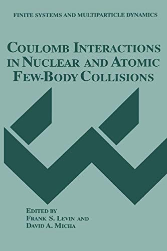9780306451492: Coulomb Interactions in Nuclear and Atomic Few-Body Collisions (Finite Systems and Multiparticle Dynamics)