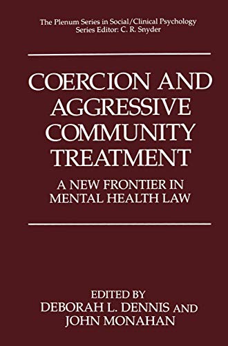 Stock image for Coercion and Aggressive Community Treatment: A New Frontier in Mental Health Law (The Springer Series in Social Clinical Psychology) for sale by HPB-Red