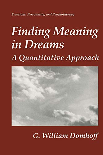 Imagen de archivo de Finding Meaning in Dreams: A Quantitative Approach (Emotions, Personality, and Psychotherapy) a la venta por HPB-Red