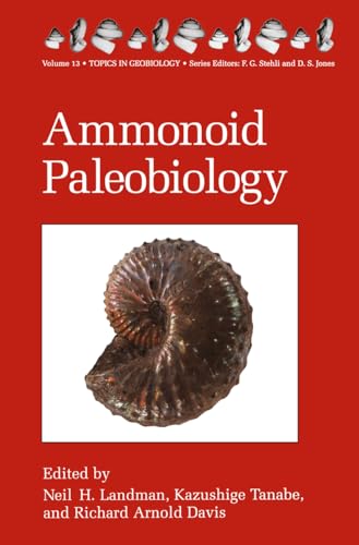 9780306452222: Ammonoid Paleobiology: 13 (Topics in Geobiology)