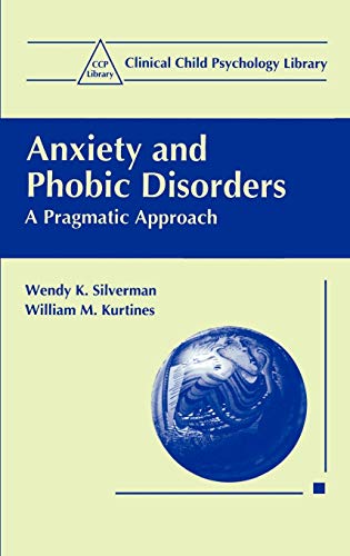 9780306452260: Anxiety and Phobic Disorders: A Pragmatic Approach (Clinical Child Psychology Library)