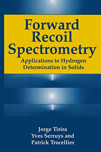 9780306452499: Forward Recoil Spectrometry: Applications to Hydrogen Determination in Solids (Aracheology)