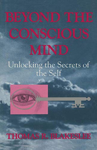 9780306452628: Beyond the Conscious Mind: Unlocking the Secrets of the Self