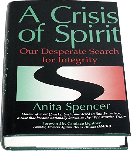 Imagen de archivo de A Crisis of Spirit, Our Desperate Search for Integrity a la venta por Ann Wendell, Bookseller