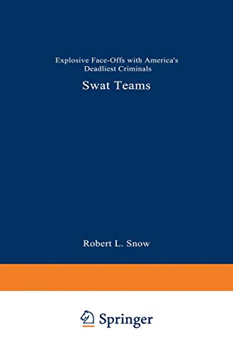 9780306452666: Swat Teams: Explosive Face-offs With America’s Deadliest Criminals