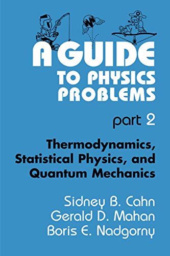 9780306452918: A Guide to Physics Problems: Part 2: Thermodynamics, Statistical Physics, and Quantum Mechanics (The Language of Science)