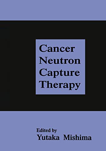 9780306453076: Cancer Neutron Capture Therapy