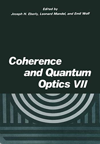 Stock image for Coherence and Quantum Optics VII: Proceedings of the Seventh Rochester Conference on Coherence and Quantum Optics, held at the University of Rochester, June 7â "10, 1995 for sale by Discover Books