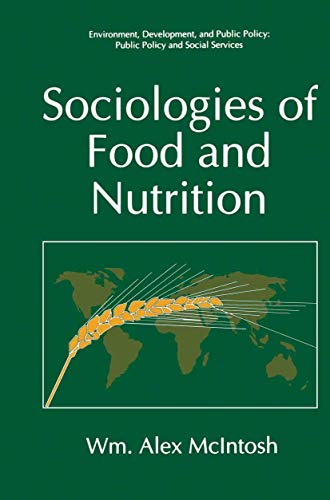 Stock image for Sociologies of Food and Nutrition (Environment, Development and Public Policy: Public Policy and Social Services) for sale by Booksavers of Virginia