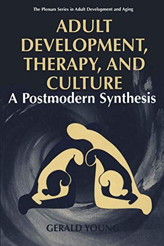 Beispielbild für Adult Development, Therapy, and Culture: A Postmodern Synthesis (The Springer Series in Adult Development and Aging) zum Verkauf von Discover Books