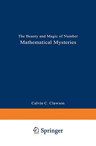 Imagen de archivo de Mathematical Mysteries: The Beauty and Magic of Numbers a la venta por BooksRun
