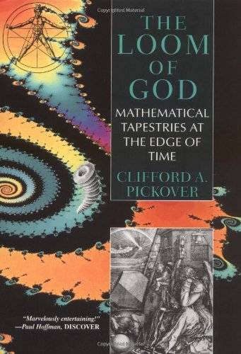 9780306454110: The Loom of God: Mathematical Tapestries at the Edge of Time