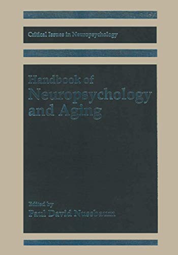 9780306454608: Handbook of Neuropsychology and Aging (Critical Issues in Neuropsychology)