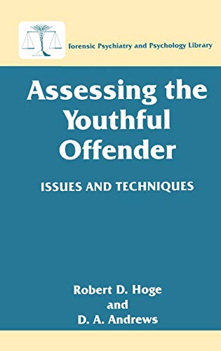 9780306454660: Assessing the Youthful Offender: Issues and Techniques (Forensic Psychiatry and Psychology Library)