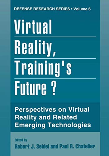 Stock image for Virtual Reality Training's Future ?: Perspectives on Virtual Reality and Related Emerging Technologies for sale by Ammareal