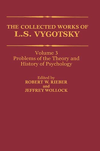 Imagen de archivo de The Collected Works of L. S. Vygotsky Vol. 3 : Problems of the Theory and History of Psychology a la venta por Better World Books