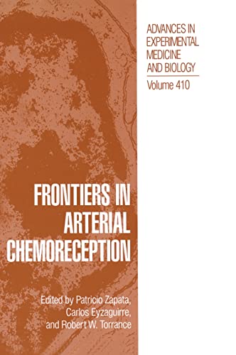 Stock image for Frontiers in Arterial Chemoreception : Proceedings of the XIIIth International Symposium Held in Santiago, Chile, March 25-29, 1996 for sale by Better World Books