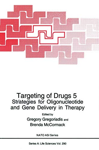 Beispielbild fr Targeting of Drugs 5: Strategies for Oligonucleotide and Gene Delivery in Therapy (Nato Science Series: A:) (v. 5) zum Verkauf von Zubal-Books, Since 1961