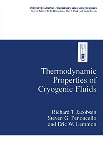 Imagen de archivo de Thermodynamic Properties of Cryogenic Fluids (International Cryogenics Monograph Series) a la venta por HPB-Red
