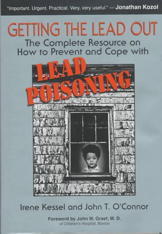 9780306455254: Getting the Lead Out: The Complete Resource on How to Prevent and Cope With Lead Poisoning