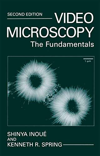 Video Microscopy: The Fundamentals - Inoué, Shinya