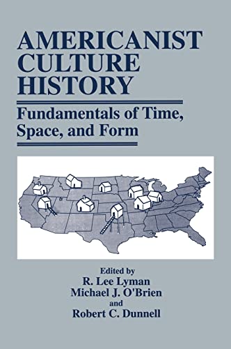 9780306455391: Americanist Culture History: Fundamentals of Time, Space, and Form