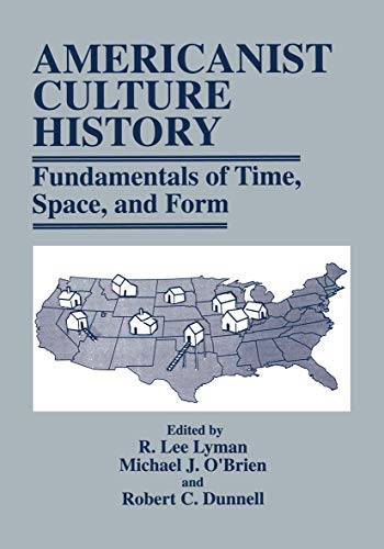 Imagen de archivo de Americanist Culture History: Fundamentals of Time, Space, and Form a la venta por Irish Booksellers