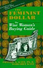 Beispielbild fr The Feminist Dollar: the Wise Woman's Buying Guide zum Verkauf von beat book shop