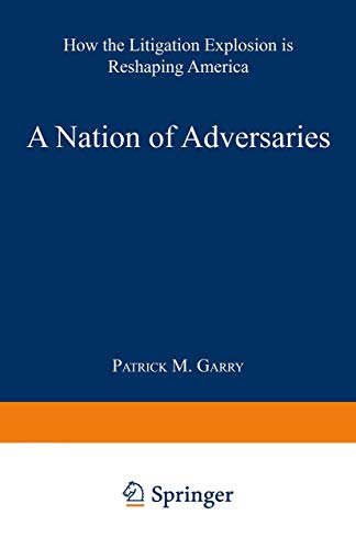 Beispielbild fr A Nation of Adversaries: How the Litigation Explosion Is Reshaping America zum Verkauf von ThriftBooks-Dallas