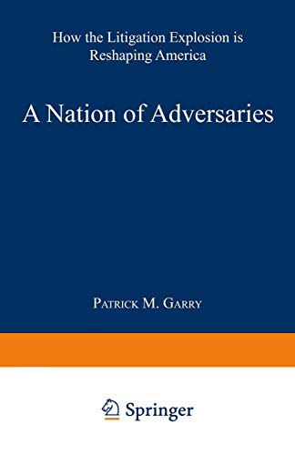 Stock image for A Nation of Adversaries: How the Litigation Explosion Is Reshaping America for sale by Green Street Books