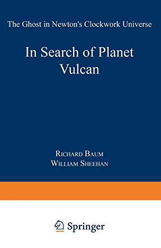 9780306455674: In Search of Planet Vulcan: The Ghost in Newton’s Clockwork Universe