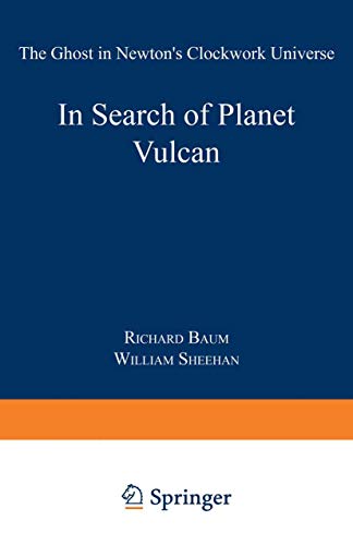 Stock image for In Search of Planet Vulcan: The Ghost in Newton's Clockwork Universe for sale by HPB-Diamond