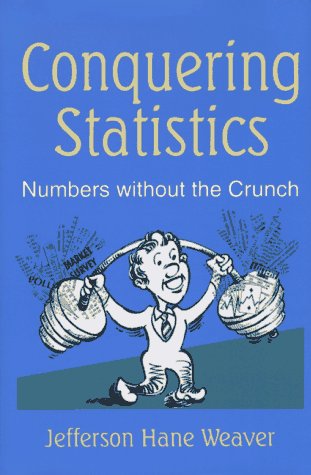 Stock image for Conquering Statistics : Numbers Without the Crunch for sale by Better World Books