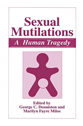 Stock image for Sexual Mutilations : A Human Tragedy for sale by Manchester By The Book