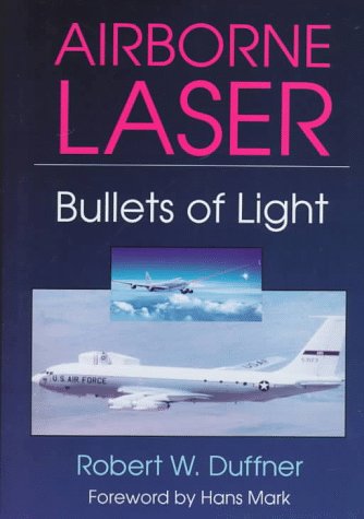 Beispielbild fr Airborne Laser : Bullets of Light zum Verkauf von Better World Books