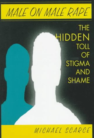 Beispielbild fr Male on Male Rape: The Hidden Toll of Stigma and Shame zum Verkauf von Anybook.com