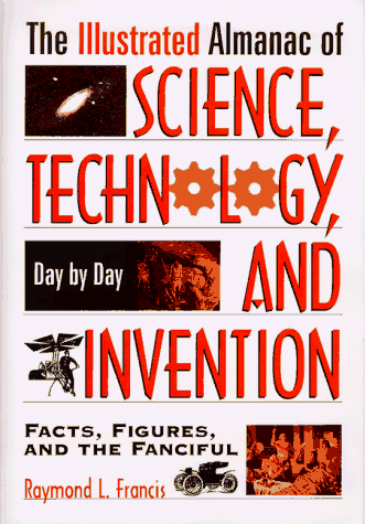 9780306456336: The Illustrated Almanac of Science, Technology, and Invention: Day by Day Facts, Figures, and the Fanciful