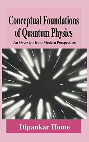 Imagen de archivo de Conceptual Foundations of Quantum Physics: An Overview from Modern Perspectives a la venta por ThriftBooks-Atlanta