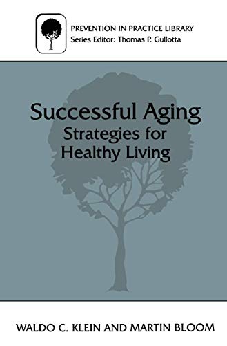 Beispielbild fr Successful Aging: Strategies for Healthy Living (Prevention in Practice Library) zum Verkauf von Wonder Book