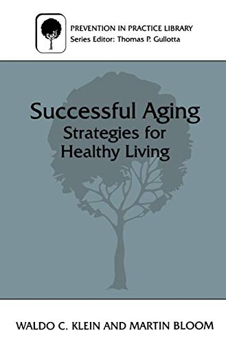 Imagen de archivo de Successful Aging: Strategies for Healthy Living (Prevention in Practice Library) a la venta por Wonder Book
