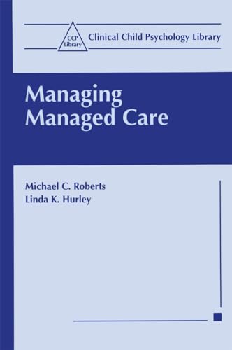 Stock image for Managing Managed Care (Clinical Child Psychology Library) for sale by Zubal-Books, Since 1961