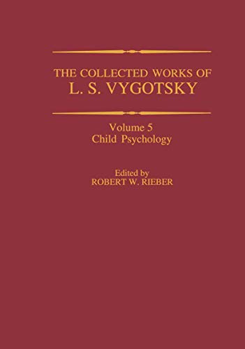 9780306457074: The Collected Works of L. S. Vygotsky: Child Psychology: 5 (Cognition and Language: A Series in Psycholinguistics)