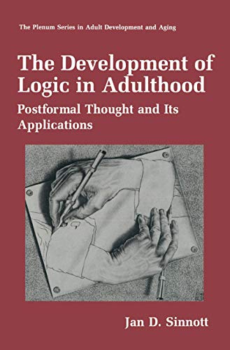 Imagen de archivo de The Development of Logic in Adulthood : Postformal Thought and Its Applications a la venta por Better World Books